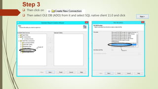 Step 3
 Then click on
 Then select OLE DB (ADO) from it and select SQL native client 11.0 and click
 