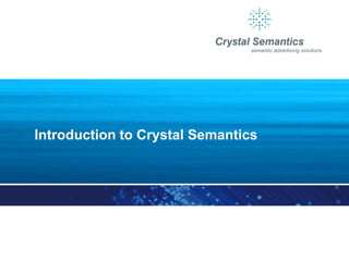 Introduction to Crystal Semantics 