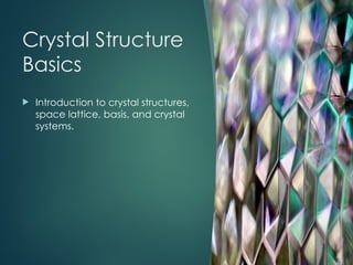 Comprehensive Overview of Crystal Structures and Crystallography ...
