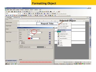 Formatting Object
Selected Object
 
