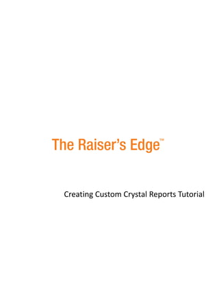 Creating Custom Crystal Reports Tutorial
 