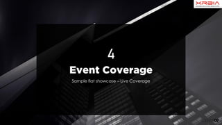 Sample flat showcase – Live Coverage
Event Coverage
4
 
