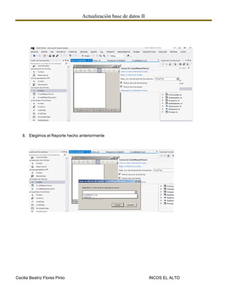 Actualización base de datos II
Cecilia Beatriz Flores Pinto INCOS EL ALTO
8. Elegimos el Reporte hecho anteriormente
 