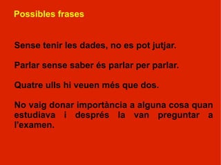 Si com passa amb freqüència hi ha diversos avantatges i diversos inconvenients, com podem contrapesar-los per arribar a prendre una decisió?  