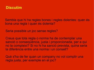 Què és el que es necessita per poder definir bé un problema o el que li està passant a una persona o el que està passant en un grup de persones?  Recordeu algunes anècdotes vostres o de familiars o amics, o d'haver-les vist en una pel·lícula, en què algú "fiqués la pota" per haver oblidat algun detall? Quan no estem segurs del que està passant, o fins i tot del que ens està passant a nosaltres per dins, és bo i útil consultar amb algú que ens pugui informar i que sigui de confiança? Ho fem? És important només la informació verbal, el que ens diuen o llegim, o és també important la informació no verbal, és a dir, l'expressió de la cara i el gest que tenen els altres? Discutim 
