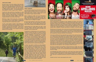 2014 - CAMINO VASCO INTERIOR 2014 - CAMINO VASCO INTERIOR
La meva història personal no m’ha fet amic dels ani-
mals. Una greu malaltia infantil me’ls ha fet mirar
sempre amb certa recança. Ara puc mantenir una
bona relació amb un animal, sempre que no faci
molt l’animal ni sigui massa de dretes.
Deixo a banda els ocells: són uns cabronassos.
Quan aconsegueixes tenir tot l’equip a punt s’en-
volen. M’he aficionat a la fotografia de gats. Tots.
Sempre. Ells són independents i jo, aquí, també. Sí,
sí. Aquest any hi he afegit els cargols.
En canvi amb el gossos la cosa sol ser més irregu-
lar. Xerro amb ells -com qui xiuxiueja als cavalls a
cau d’orella- quan els trobo lligats o darrere d’una
tanca. Procuro calmar-los (evidentment sense èxit).
Ocasionalment se’n troba algun que calla o crida
molt poc. Amable i silenciós. El gos perfecte. Amb
tot, sempre actuo com ens deien al col·legi de la
infantesa: res de contacte físic.
L’experiència de Ezkerekotxa no ha contribuït pre-
cisament a millorar les coses. Un cadell és darrere
sa mare, en un racó. Mentre el miro la mare borda
i el cadell desapareix, té la lliçó apresa. La gossa
s’aixeca i m’amenaça, sobtadament... surt esperi-
tada cap a mi. O s’ha trencat la cadena o està sol-
ta. La cadena, d’uns dos metres, resta lligada a un
tronc o un tub, però pot arrossegar-ho. Ve de dret
a mi, m’amenaça (m’ataca?). Se situa a un metre de
mi. Em lladra i m’ensenya la dentadura amb tot el to
amenaçador possible. Jo porto la motxilla lligada, i
el bastó estacat darrere. No em puc defensar. Ves a
saber, potser això em va salvar de mals majors.
A mesura que passa el temps ho vaig acceptant:
crec que, realment, la gossa solament volia amena-
çar-me, defensar el seu cadell. En tot cas, jo, allà,
em vaig sentir atacat, i l’acolloniment va durar-me
dies. Els altres gossos a la seva. I l’amo absent.
Marxo. A uns 50 m em giro, per si li puc fer una foto
per tal de memoritzar (més?) el fet. Des de darre-
re d’unes andròmines el gos em vigila i, davant el
meu dubte, torna a l’atac. Giro cua, marxo decidit
però calmat (sense córrer, però per cames). Prova
superada. Adrenalina a tope. Ja lluny m’aturo, em
trec roba d’abric (ja fa prou calor) i una pedra de
la sabata. Alguna cosa dec haver après. Amb tot,
costa discernir entre el respecte i la distància, entre
l’afecte i la por, entre territori i maternitat.
GATS I GOSSOS
De tant en tant un es troba catalans. Solen abundar,
també al Camino. Clar que, estadísticament, solen
procedir de l’Àrea Metropolitana de Barcelona. Però
algun cop n’apareixen d’altres, que són de poble.
I d’alguna manera, sempre se’m fan més propers:
Vic, Puig-reig, Olot, Reus, ... Ser de poble dóna una
altra qualitat, ni millor ni pitjor, però si diferent.
A part d’un breu intercanvi de paraules no vaig
poder anar més enllà. La parla entre ells els devia
delatar: catalans. I aquell accent... Una parella (es-
peculo) i una dona. Un breu diàleg. A cada frase
s’acota més el punt del Mapa: catalans, Osona, Vic,
Vinyoles (d’Orís)! Jo ja no puc afinar més.
Marxaven a sopar, amb la seva clau i la seva gana.
Jo ja havia sopat i no vaig afegir-me al grup. Ara
els coneixeria, seríem amics de FB i compartiríem
coses per Internet i un record més acurat.
A canvi, vaig conèixer la Santa, vaig passejar pel
carrer amb el raspall de dents en marxa (a l’alberg
dormien! No vull prendre el protagonisme a les ca-
nonades), vaig ficar-me al llit d’hora... I quan ja tots
dormíem (aparentment) van arribar i, fent el menor
soroll possible (o quasi), es van repartir entre dues
lliteres un xic més enllà.
VINYOLES D’ORÍS
Surto de Barcelona el divendres, en tren, després de la feina, a les 15:30. La
sort (el venedor!) m’ha adjudicat un seient amb taula (només dues a cada com-
partiment). Vaig sol fins a Tarragona. A l’andana de l’estació del Camp de Tar-
ragona hi ha molta gent. Entre el moviment veig per uns segons el fulgor d’una
cabellera pèl-roja. En uns segons s’obre la porta del compartiment i comença
a entrar gent, majoritàriament jove. Percebo una discussió entre ells, un cert
embolic que no segueixo. M’adono que parlen en euskera i no els puc seguir.
Resulta que són dos grups. Dues mares amb tres preadolescents (que seuen a
la taula del meu costat -quatre- i una mare a la meva) i un grup indeterminat de
monitors/es i adolescents/es que havien “reservat” taula i no tenen més que un
seient a l’altre extrem del compartiment. Tots són d’Irun i han passat uns dies
de la setmana de vacances escolars a Port Aventura.
Com que la solitària neurona masculina que ocupa el meu crani ha d’anar fent
via i mantenir-se activa, ràpidament he detectat alguns aspecte destacats en-
tre la concurrència. Podria dir, per exemple, collons quins culs! En algo cal
fixar-se, no? El relatiu moviment del grup més gran, que queda al meu darre-
re a l’altre cantó del compartiment, em permet detectar esplèndids exemples
del que en general s’entendria per un bon cul -ara parlo d’eròtica (masclista?
hormones!)-. A les taules s’hi han quedat les dues mares, crec que germanes:
la pèl-roja i la rossa (amb cara de Gerard Depardiueu; versió femenina, clar!).
Què destacar? Doncs no pas el pèl roig descuidat i escabellat, sinó les dimen-
sions dels culs, que tripliquen les mides de la talla mitjana de l’altre grup. Cinc
hores amb vuit culs bascos, i me’n correspon el 50%. En volum.
En tot cas, la relació va ser perfecta i amical durant tot el viatge. Crec que la
dona pèl-roja, fa 20 anys, podia causar estralls, que amb el temps s’han reduït
(en aparença) a un nano i una noia preadolescents que plàcidament fan braça-
lets tot el viatge.
Les fotografies que mostro no tenen res a veure amb el que acabo d’explicar,
són un acompanyament buscat per poder escriure aquestes quatre ratlles. Cal
reconèixer, però, la dificultat de la caça fotogràfica furtiva (i no solament de
culs), tant per la necessària discreció com per la mobilitat dels ens fotografi-
ats.
Passats els dies, encara veig basques pels carrers.
OCHO CULOS VASCOS
30 31
 