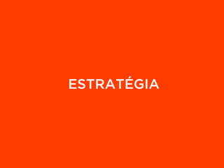 ESTRATÉGIA
 