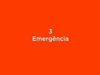 3
Emergência
 
