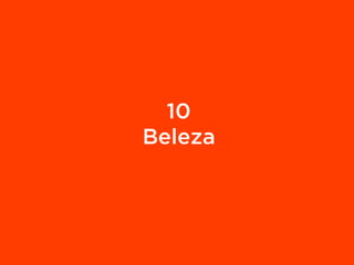 10
Beleza
 