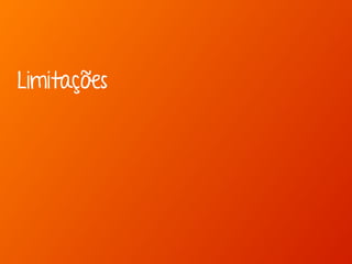 Limitações 
 