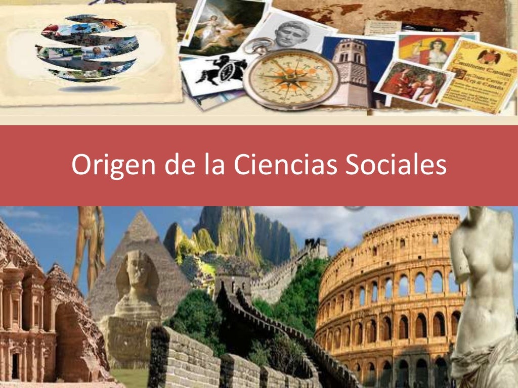 Evolución de las Ciencias Sociales Evolución de las Ciencias Sociales