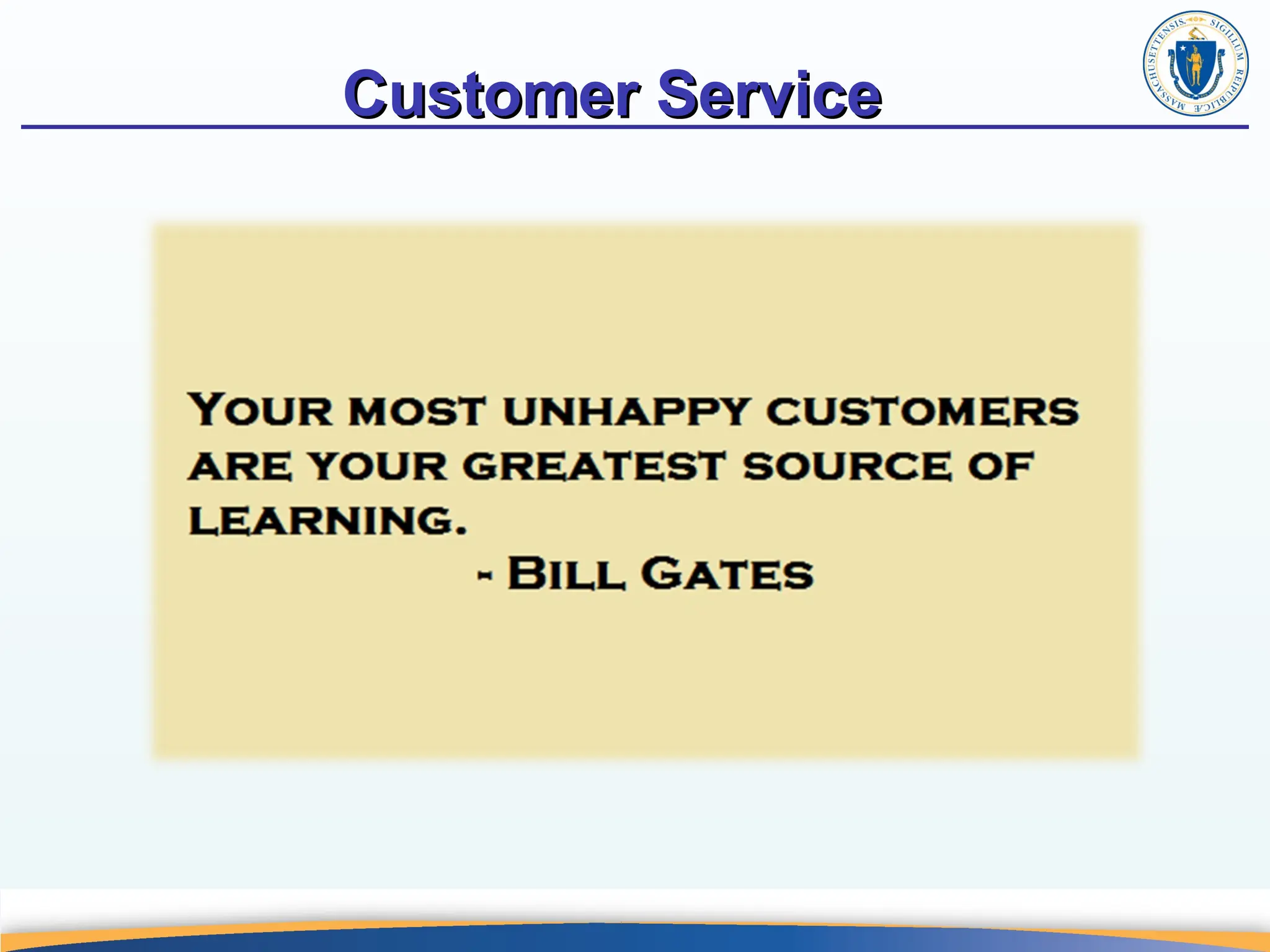 Customer Service
Customer Service
 