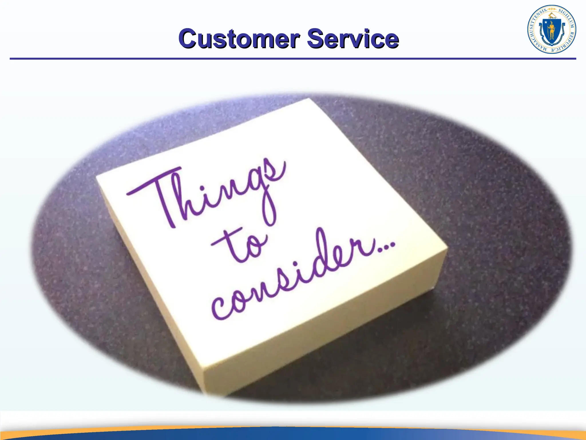 Customer Service
Customer Service
 