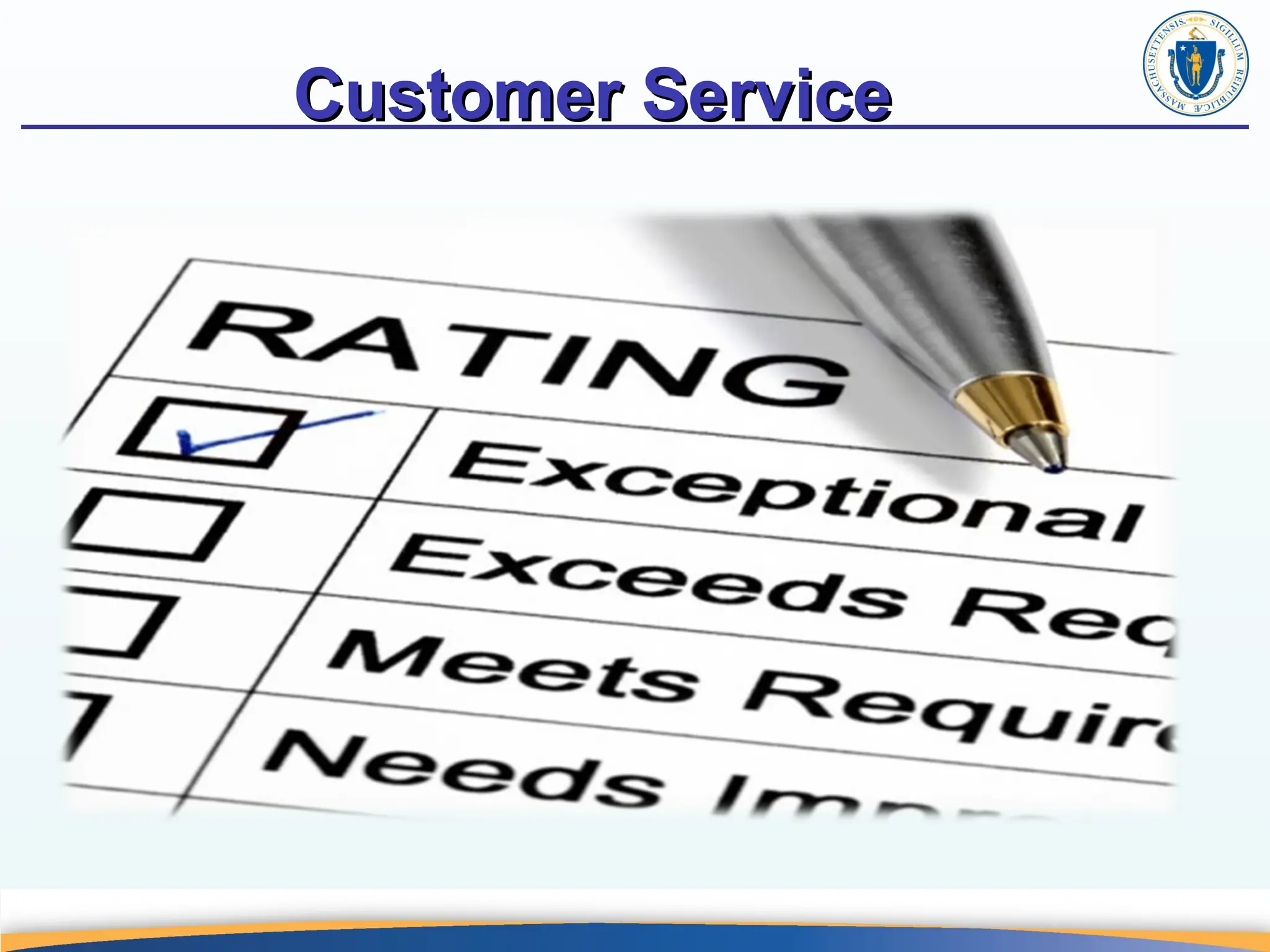 Customer Service
Customer Service
 