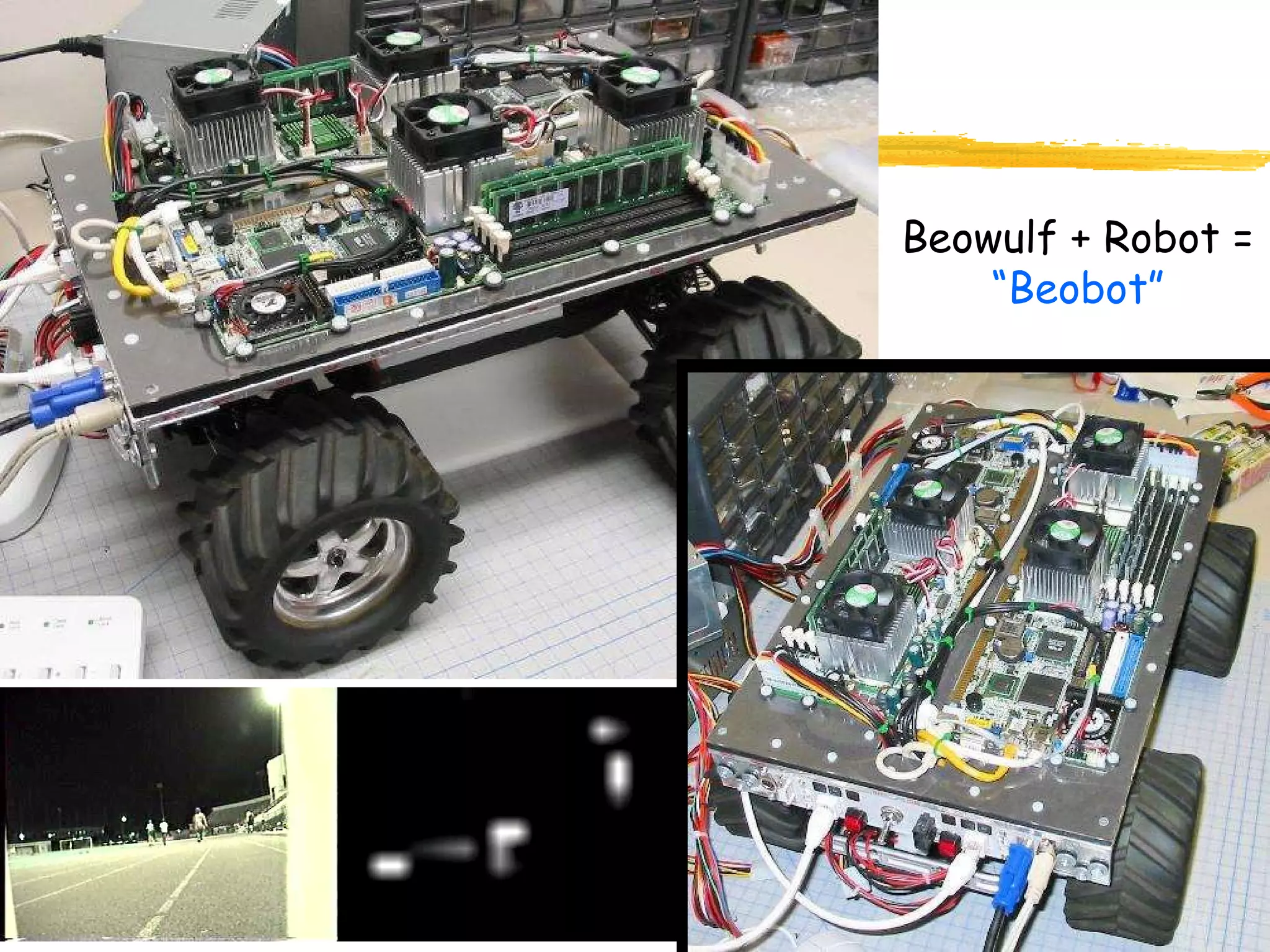Beowulf + Robot = “ Beobot” 