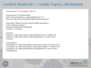 Behaviour components – some changes in 3.x40More than one handler can be registered for a given policysince 3.0We now also trigger policies through the type hierarchysince 3.4if you use earlier Alfresco and yet to upgrade then workaround is to bind to service bind and use “isSubClassOf” to check typeYou should not need to check for archive storesince 3.3operations on archive store no longer fire policesalso applies to version store