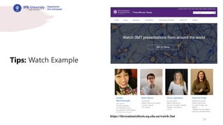 23
https://threeminutethesis.uq.edu.au/watch-3mt
Tips: Watch Example
 