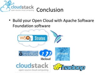 Conclusion
• Build your Open Cloud with Apache Software
Foundation software
PaaS ?
 