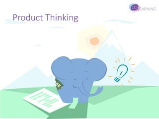Product Thinking
 