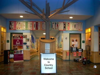 Welcome to Country School 