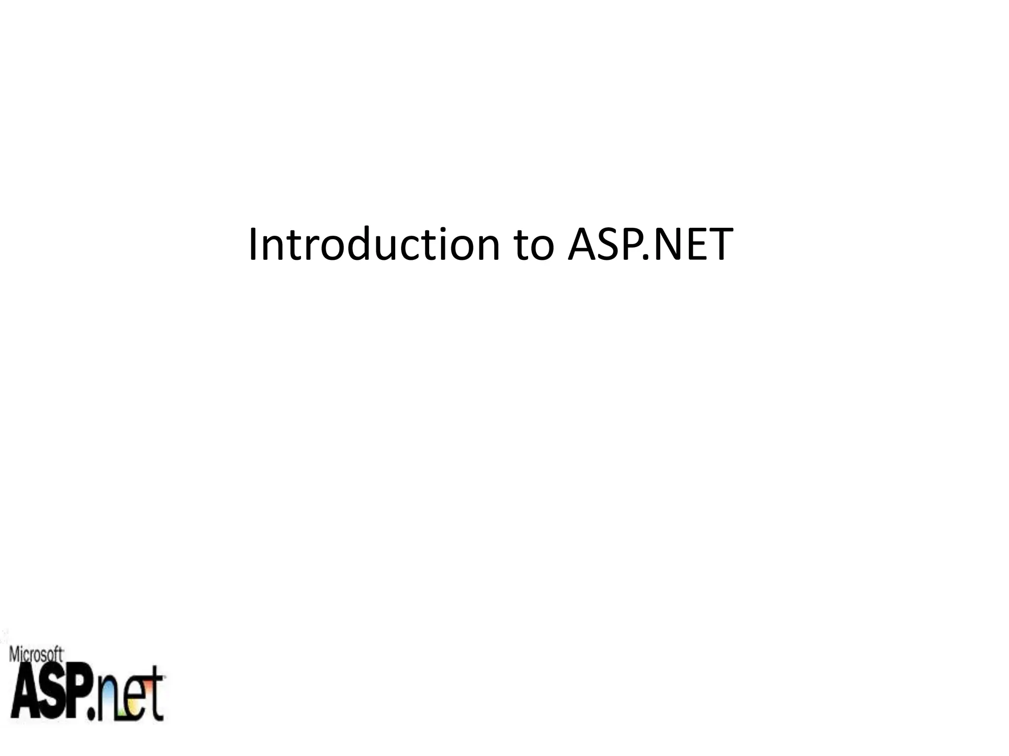 Introduction to ASP.NET
 