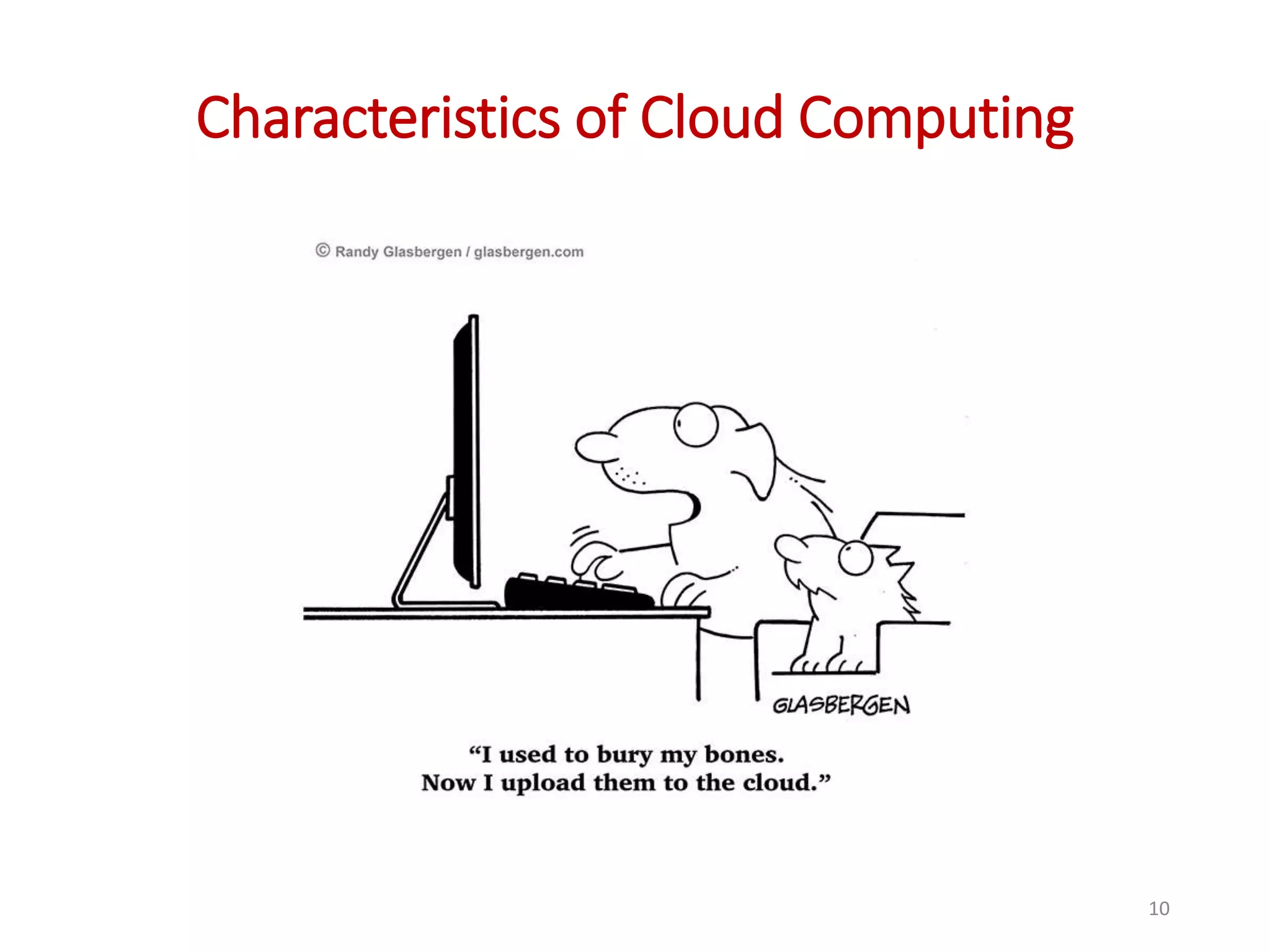 Characteristics of Cloud Computing 10 
