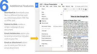 Additional features.
6Download as downloads your
file in a different format such
as a Word document, PDF file,
or HTML text
Publish to Web creates a
simple webpage of your
document
Email collaborates allows you
to send an email that includes
a link to your file
Email as attachment allows
you to send your file as an
email attachment
 