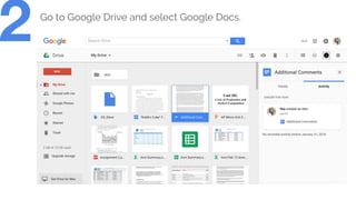 Go to Google Drive and select Google Docs.
2
 