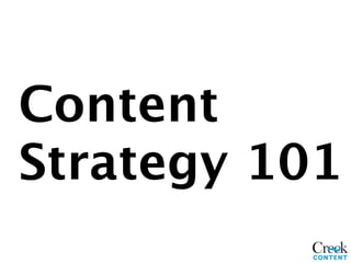Content
Strategy 101
 