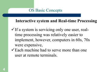 4
If a system is servicing only one user, real-
time processing was relatively easier to
implement, however, computers in...