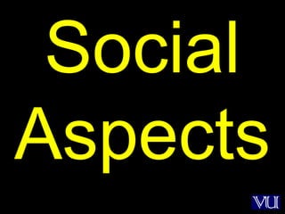 36
Social
Aspects
 