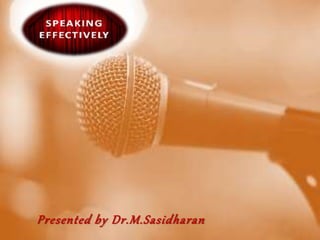 Presented by Dr.M.Sasidharan
 