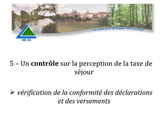 5 – Un  contrôle  sur la perception de la taxe de séjour vérification de la conformité des déclarations et des versements 
