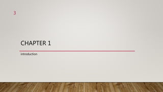 CHAPTER 1
introduction
3
 