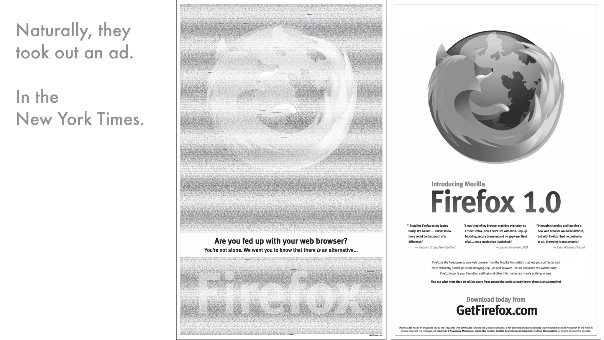 Naturally, they
took out an ad.
In the
New York Times.
 
