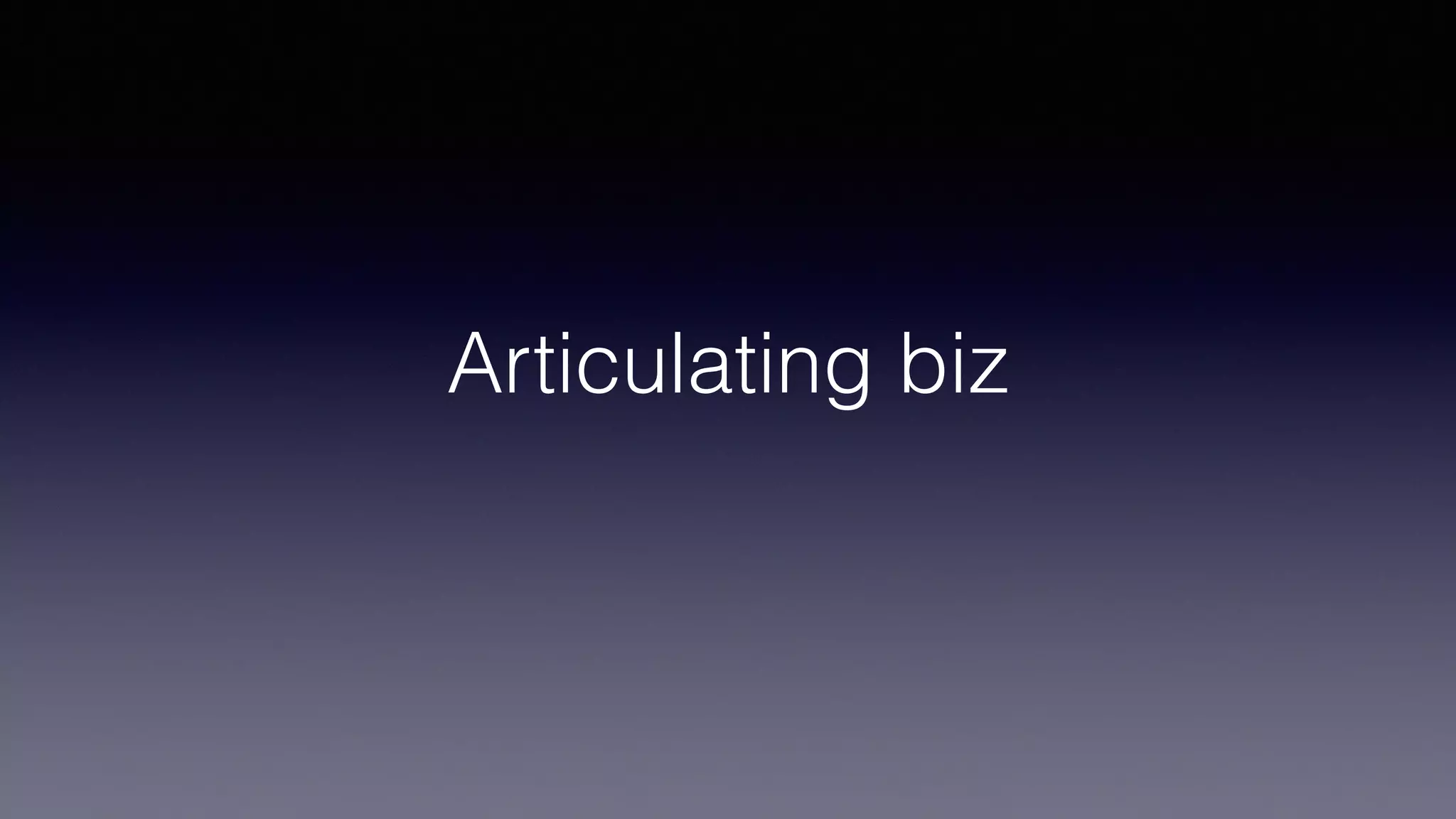 Articulating biz
 
