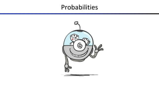 Probabilities
 