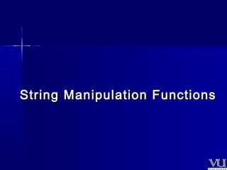 String Manipulation FFuunnccttiioonnss 
 