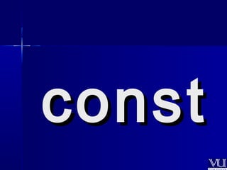 ccoonnsstt 
 