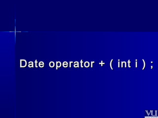 Date operator ++ (( iinntt ii )) ;; 
 