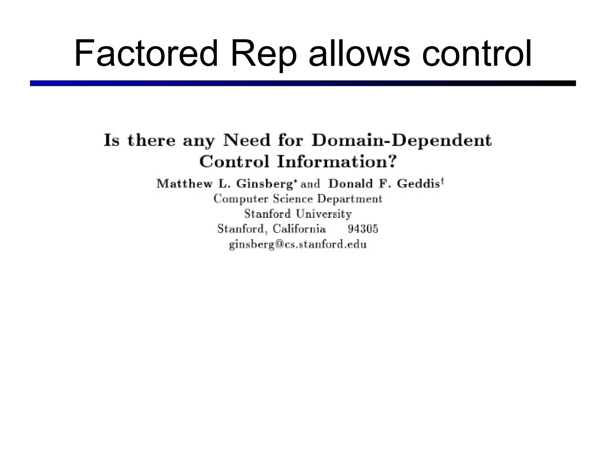 Factored Rep allows control 