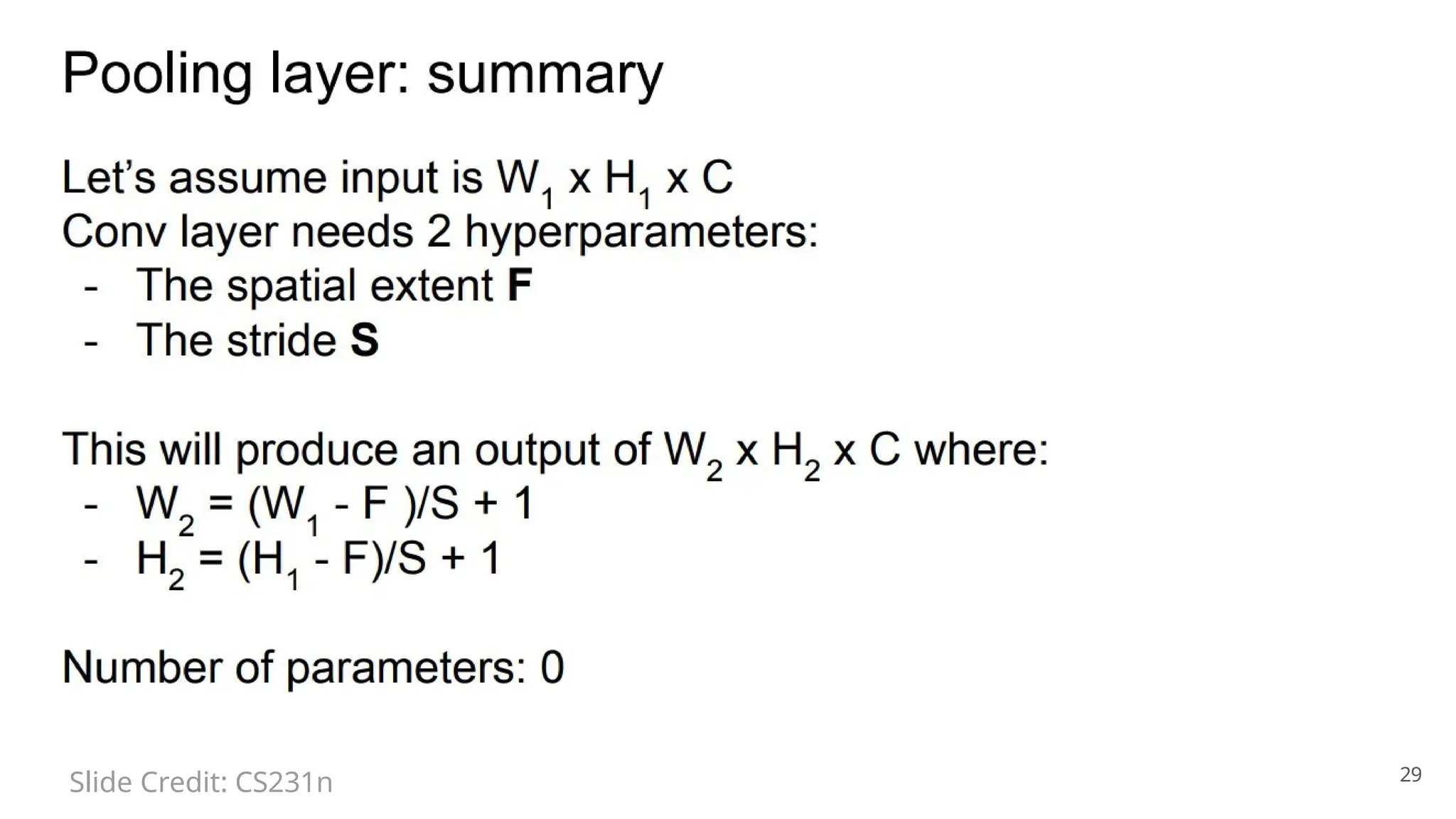 29
Slide Credit: CS231n
 