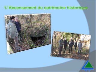 II/Les opérations 2011.1/ Verso de RIS et Panneaux d’interprétation.2/ Recensement du patrimoine historique.