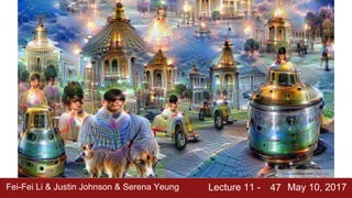 Fei-Fei Li & Justin Johnson & Serena Yeung Lecture 11 - May 10, 201747
Image is licensed under CC-BY 3.0
 