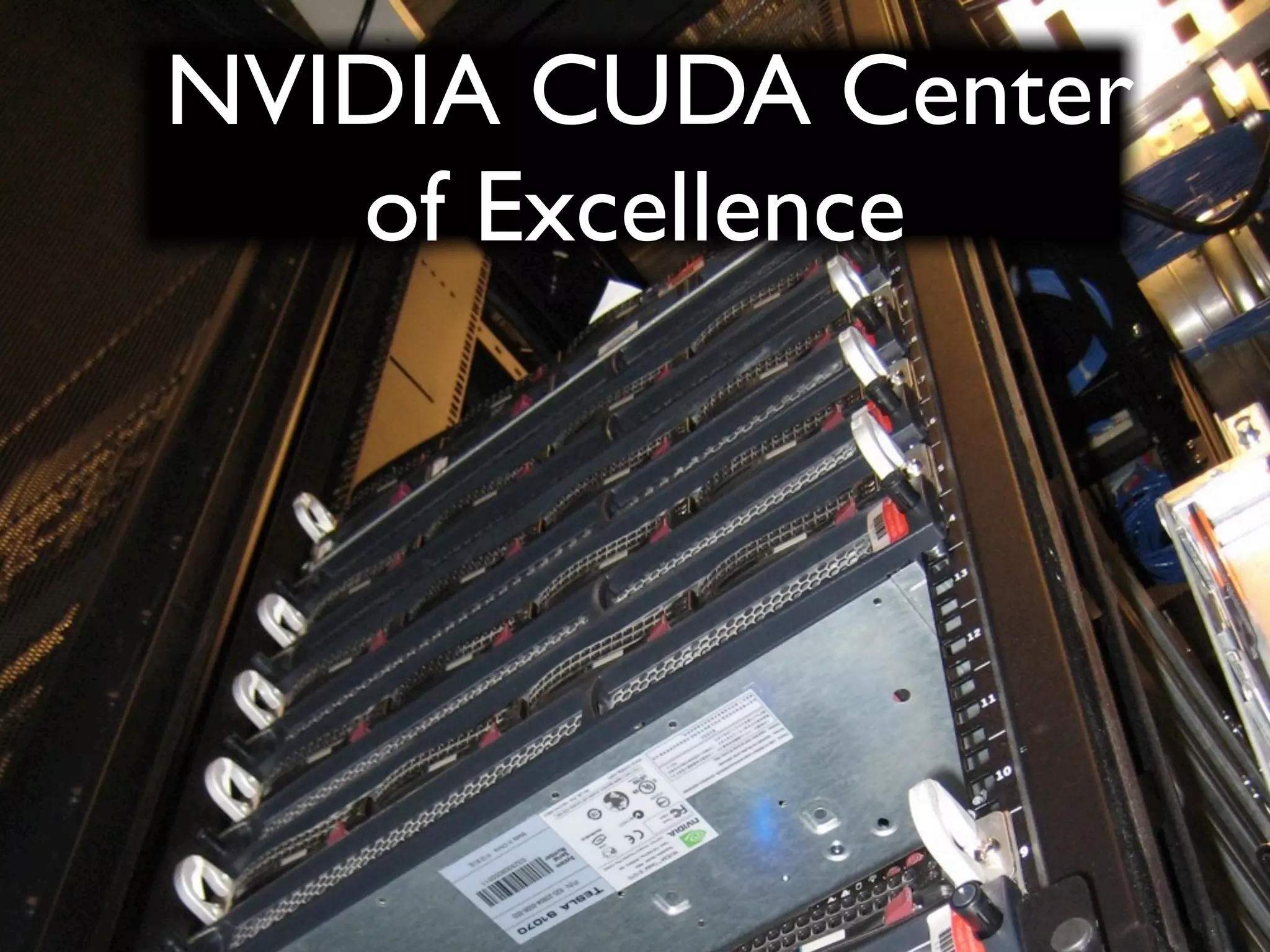 NVIDIA CUDA Center
   of Excellence
 