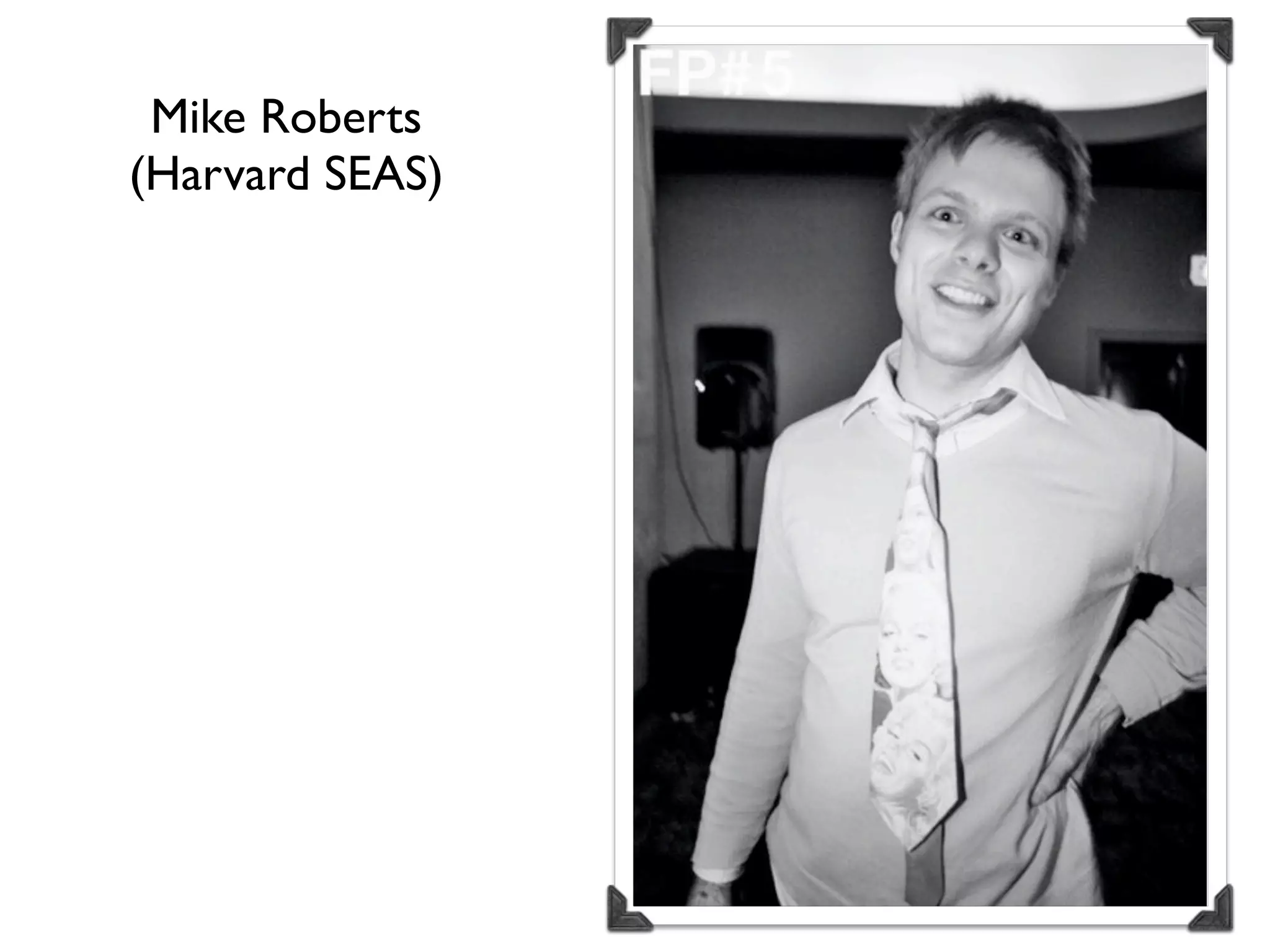 Mike Roberts
(Harvard SEAS)
 