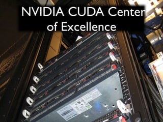 NVIDIA CUDA Center
   of Excellence
 