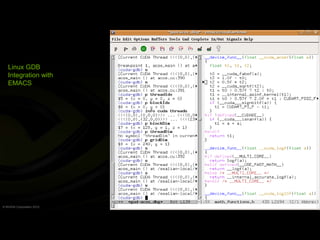 Linux GDB
   Integration with
   EMACS




© NVIDIA Corporation 2010
 