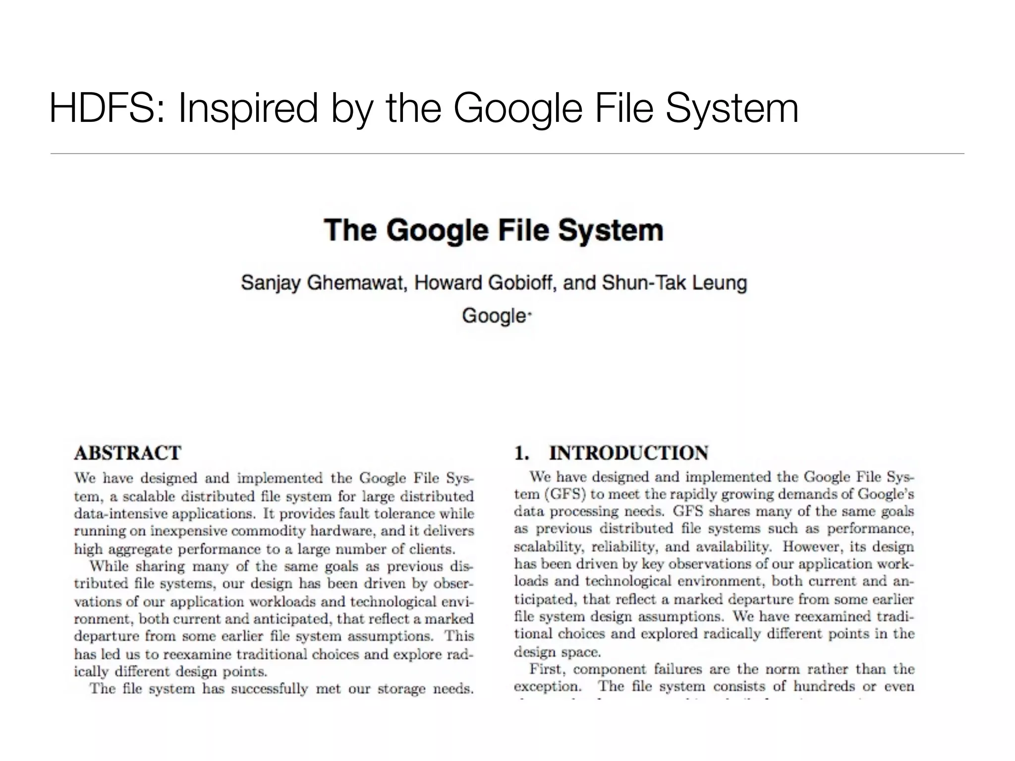 HDFS: Inspired by the Google File System
 