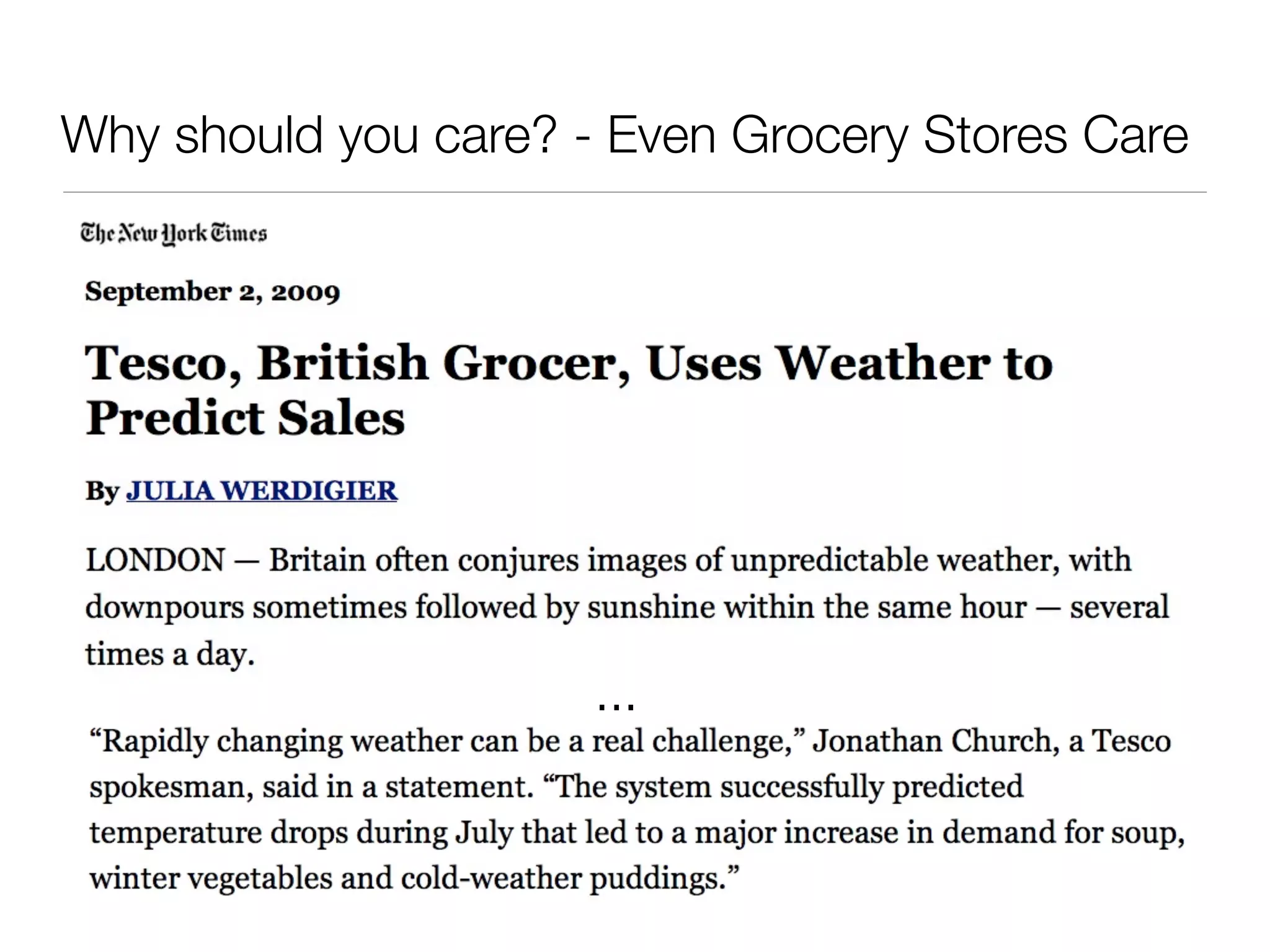 Why should you care? - Even Grocery Stores Care




                      ...
 